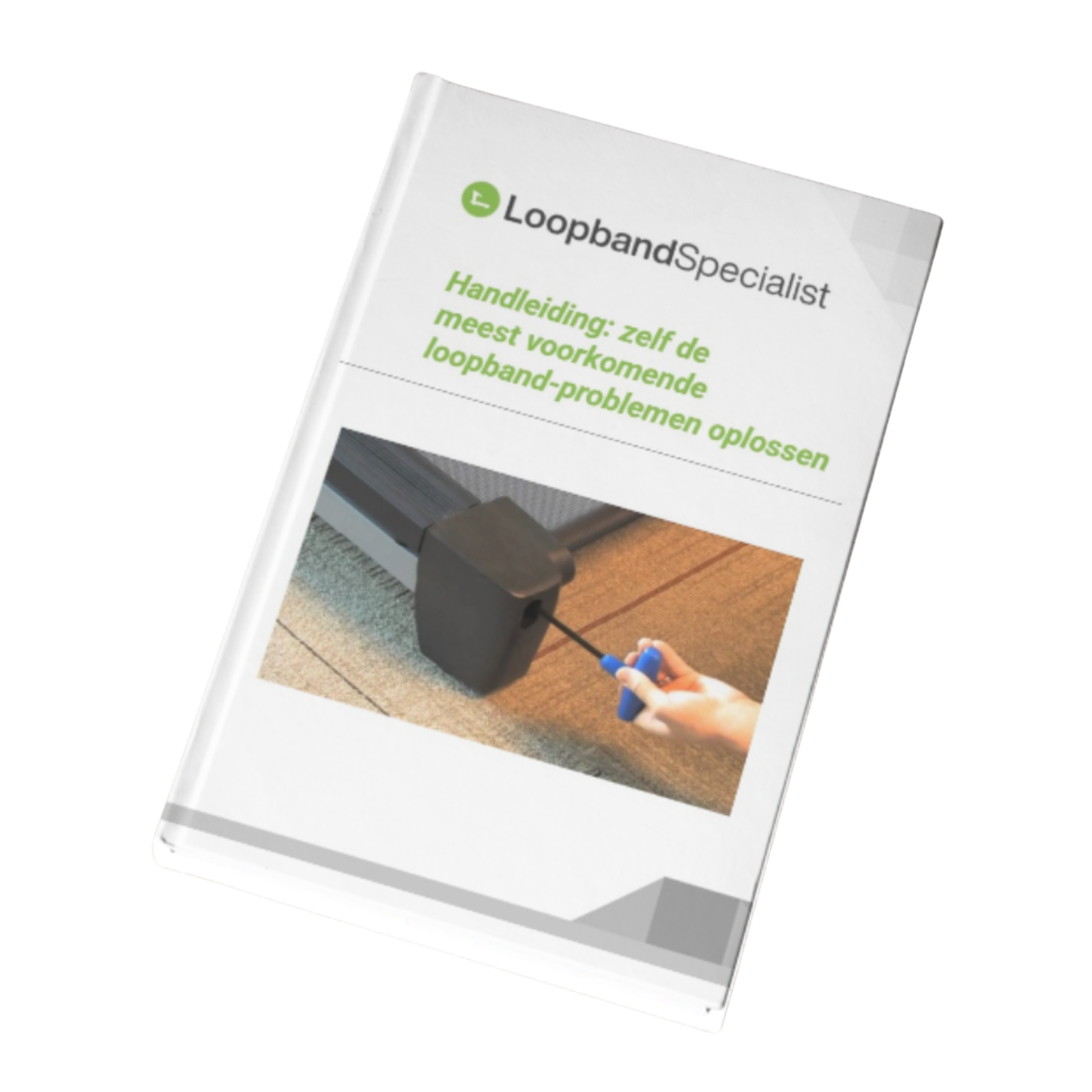 De LoopbandSpecialist Handleiding: zelf de meest voorkomende loopbandproblemen oplossen